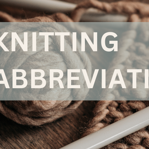 Demystifying Knitting Abbreviations: Your Ultimate Guide