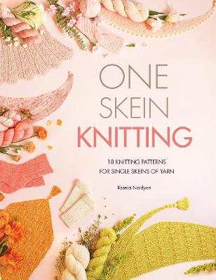 One-Skein Knitting by Ksenia Naidyon-Pattern Book-Bateman Books-Wild & Woolly Yarns