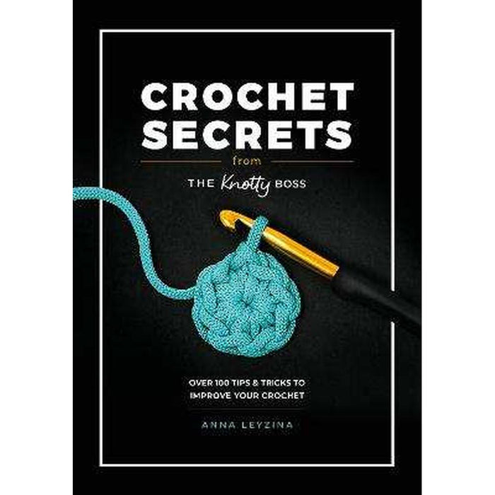 Crochet Secrets from The Knotty Boss-Books-Search Press-Wild & Woolly Yarns