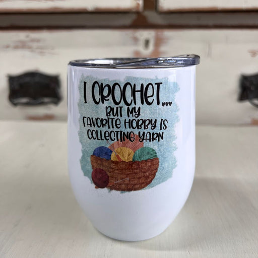 Crochet Yarn Collector Coffee / Wine Tumbler-Wild and Woolly Yarns