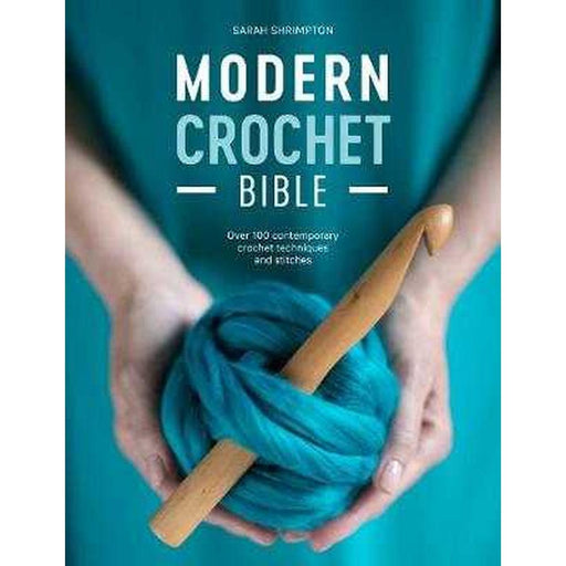 Modern Crochet Bible by Sarah Shrimpton-Needlecraft Patterns-Bateman Books-Wild & Woolly Yarns