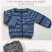 Top Down Baby Cardigan Knitting Pattern (CRU2324)-Needlecraft Patterns-Crucci-Printed Pattern – Posted-Wild & Woolly Yarns