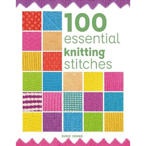 100 Essential Knitting Stitches - Susie Johns-Pattern Book-Bateman Books-Wild & Woolly Yarns