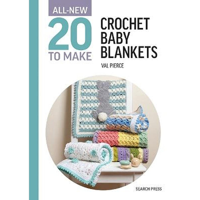 All-New Twenty to Make: Crochet Baby Blankets - Val Pierce-Pattern Book-Bateman Books-Wild & Woolly Yarns