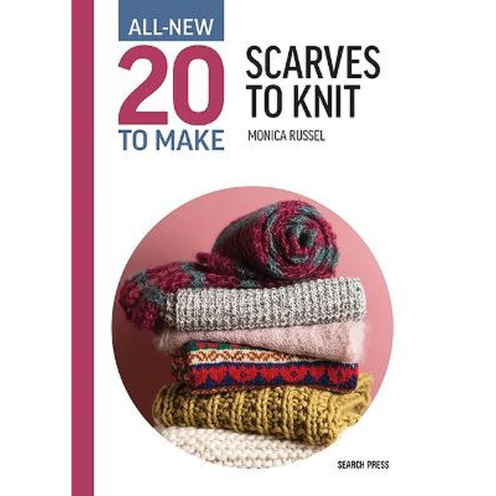 All-New Twenty to Make: Scarves to Knit - Monica Russel-Pattern Book-Bateman Books-Wild & Woolly Yarns