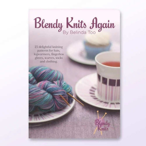 Blendy Knits Again - Belinda Too-Pattern Book-Wild and Woolly Yarns