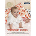 Crochet Cuties Pattern Book (1102)-Pattern Book-The Australian Yarn Co-Wild & Woolly Yarns