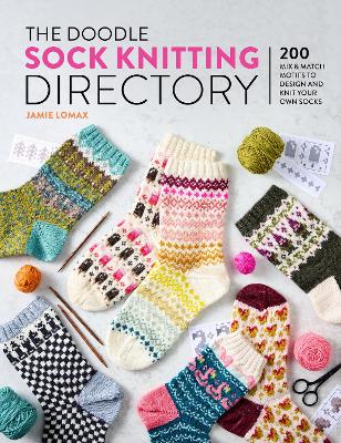 Doodle Sock Knitting Directory by Jamie Lomax – Mix & Match Colourwork Sock Knitting Patterns-Pattern Book-Bateman Books-Wild & Woolly Yarns