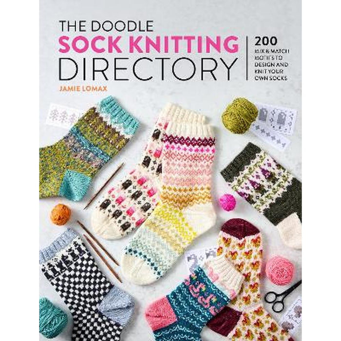 Doodle Sock Knitting Directory by Jamie Lomax – Mix & Match Colourwork Sock Knitting Patterns-Pattern Book-Bateman Books-Wild & Woolly Yarns