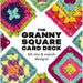Granny Square Card Deck - Claire Montgomerie-Pattern Book-Bateman Books-Wild & Woolly Yarns