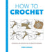How to Crochet: Techniques and Projects for the Complete Beginner-Pattern Book-Bateman Books-Wild & Woolly Yarns