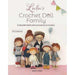 Lulu's Crochet Doll Family - Lulu Compotine-Pattern Book-Bateman Books-Wild & Woolly Yarns