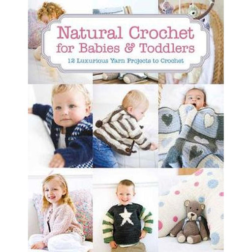 Natural Crochet for Babies & Toddlers - Tina Barrett-Pattern Book-Bateman Books-Wild & Woolly Yarns