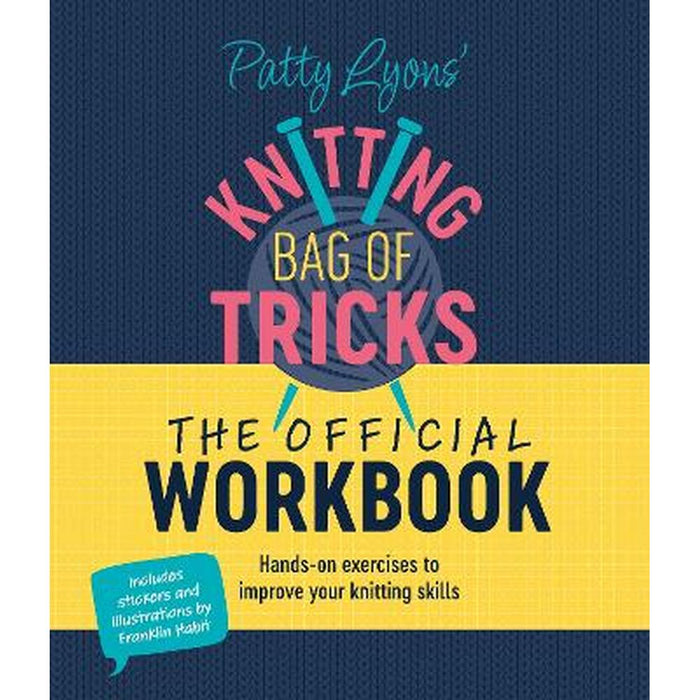 Patty Lyons’ Knitting Bag of Tricks: The Official Workbook-Pattern Book-Bateman Books-Wild & Woolly Yarns
