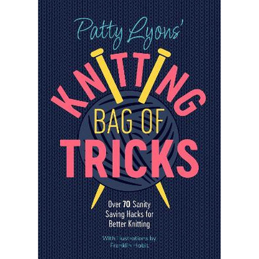 Patty Lyons' Knitting Bag of Tricks-Pattern Book-Bateman Books-Wild & Woolly Yarns