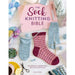 The Sock Knitting Bible - Lynne Rowe-Pattern Book-Bateman Books-Wild & Woolly Yarns