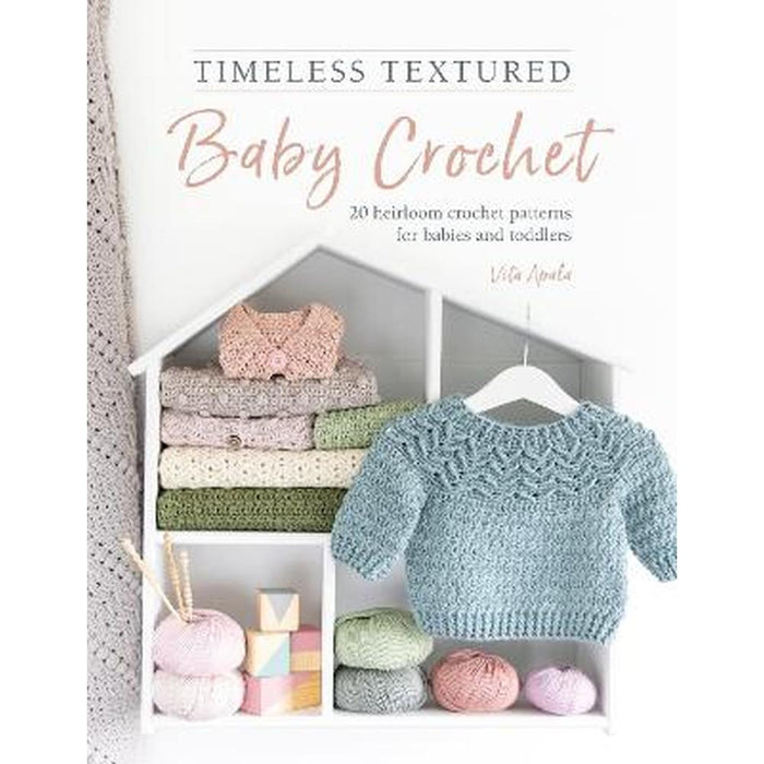 Timeless Textured Baby Crochet - Vita Apala-Pattern Book-Bateman Books-Wild & Woolly Yarns
