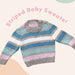 Striped Baby Sweater (CRU2222)-Pattern-Wild and Woolly Yarns