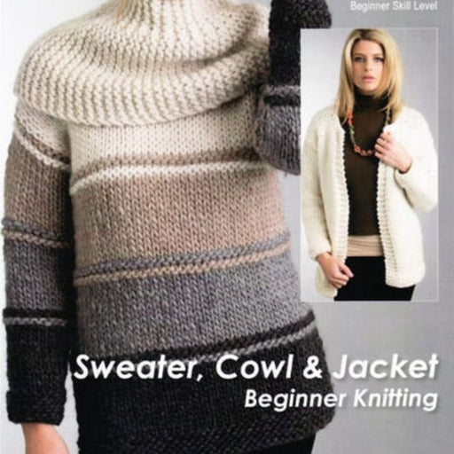 Sweater, cowl, and jacket knitting pattern for beginner skill level.