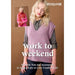 Work To Weekend Knitting Pattern-Pattern-Wild and Woolly Yarns