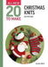 Cover of All-New Twenty to Make Christmas Knits book by Sachiyo Ishii showing festive knitting projects